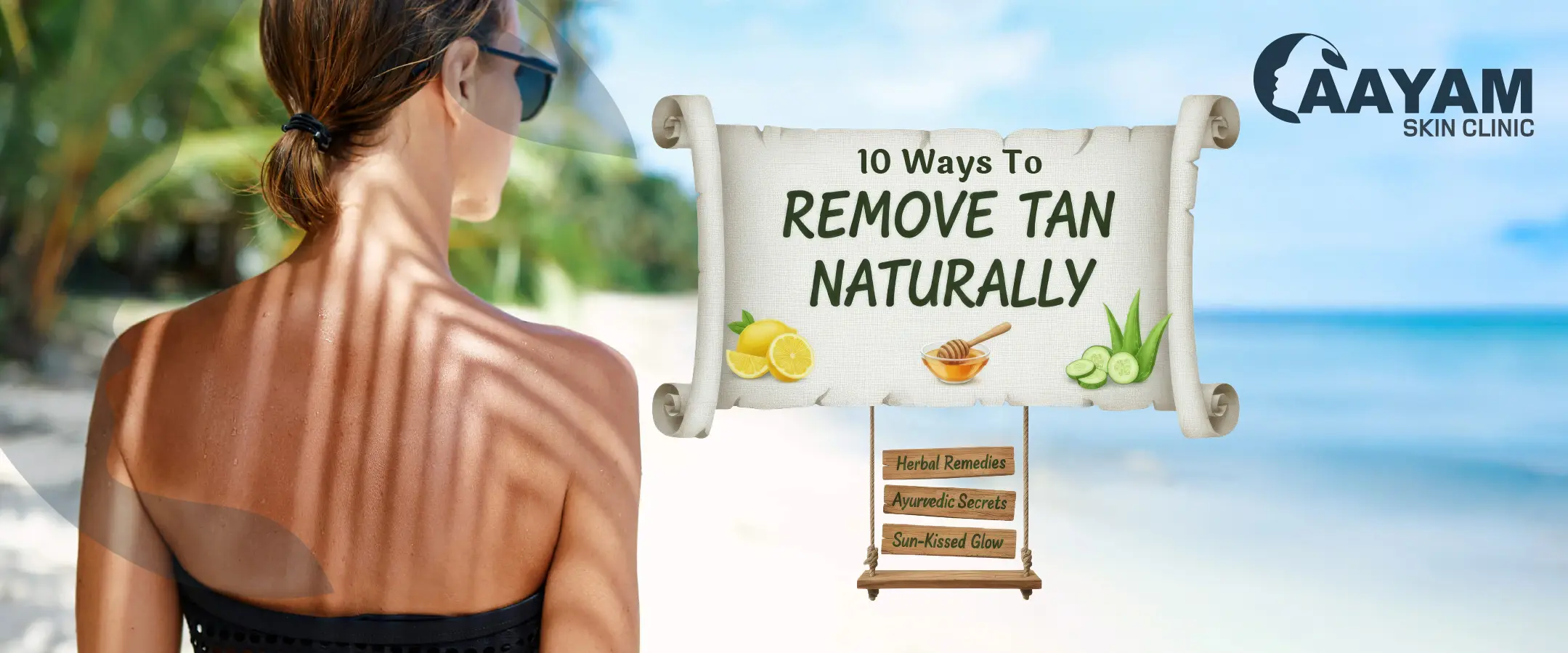 10 Ways To Remove Tan Naturally