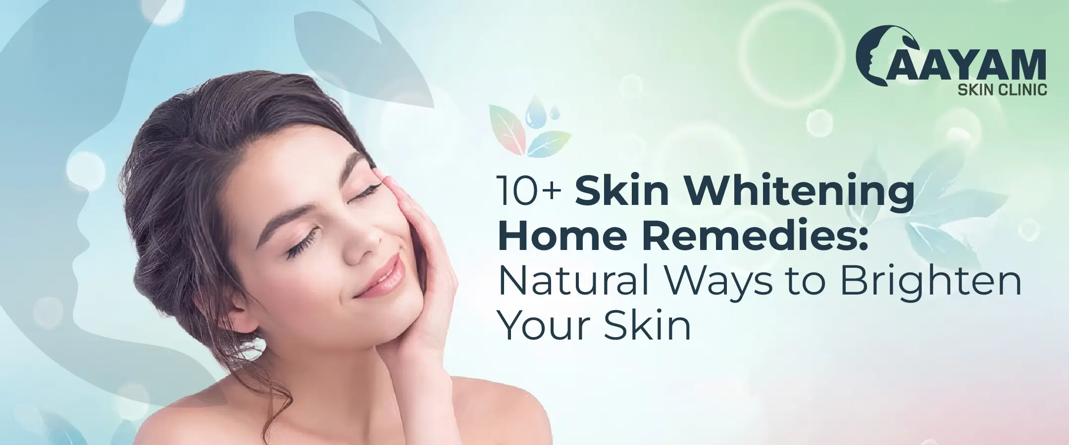Skin Whitening Remedies: Brighten Your Skin Naturally